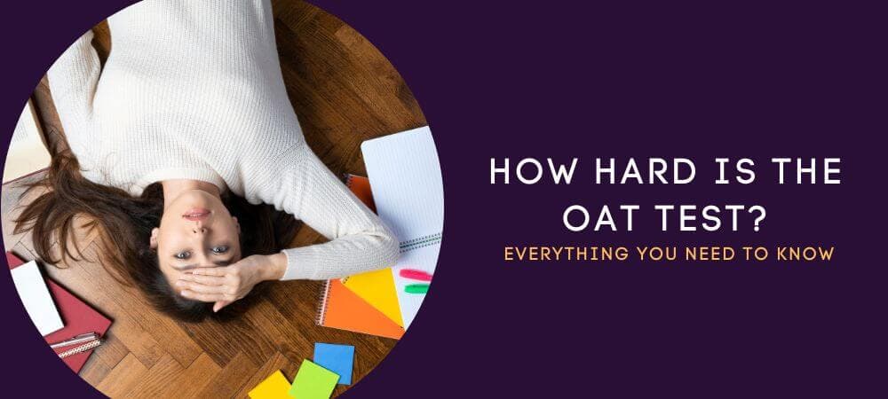 How Hard Is the OAT? Difficulty, Sections, and Prep Reality