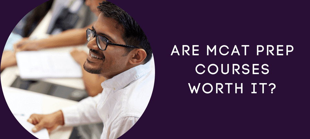 Are MCAT Prep Courses Worth It? Cost, Alternatives, and How to Decide