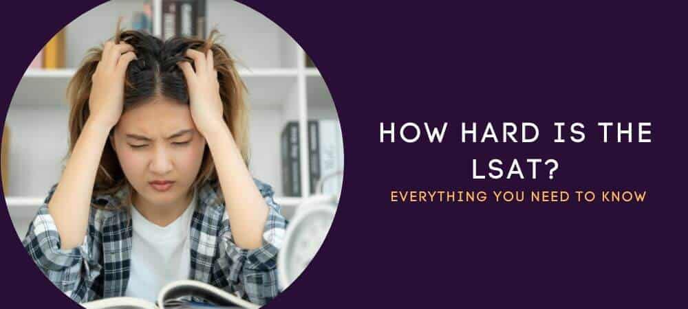 How Hard Is the LSAT in 2026? What Makes It Difficult