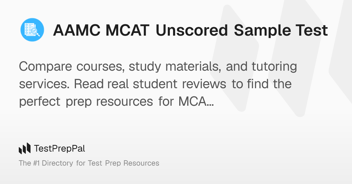 AAMC MCAT Unscored Sample Test – TestPrepPal