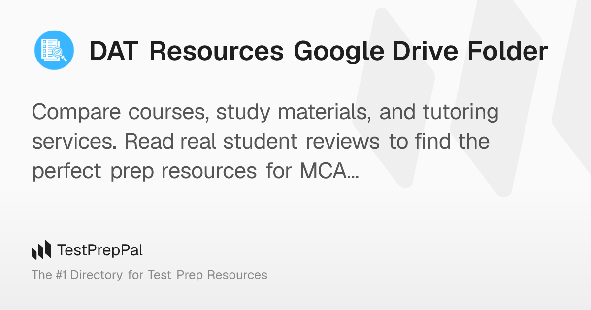 DAT Resources Google Drive Folder – TestPrepPal
