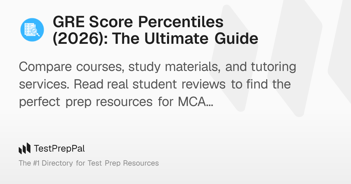 GRE Score Percentiles (2026): The Ultimate Guide – TestPrepPal
