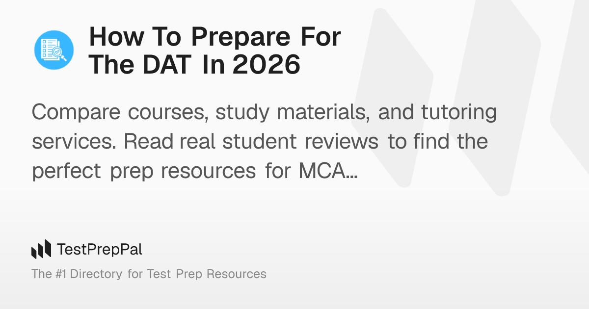 How To Prepare For The DAT In 2026 – TestPrepPal