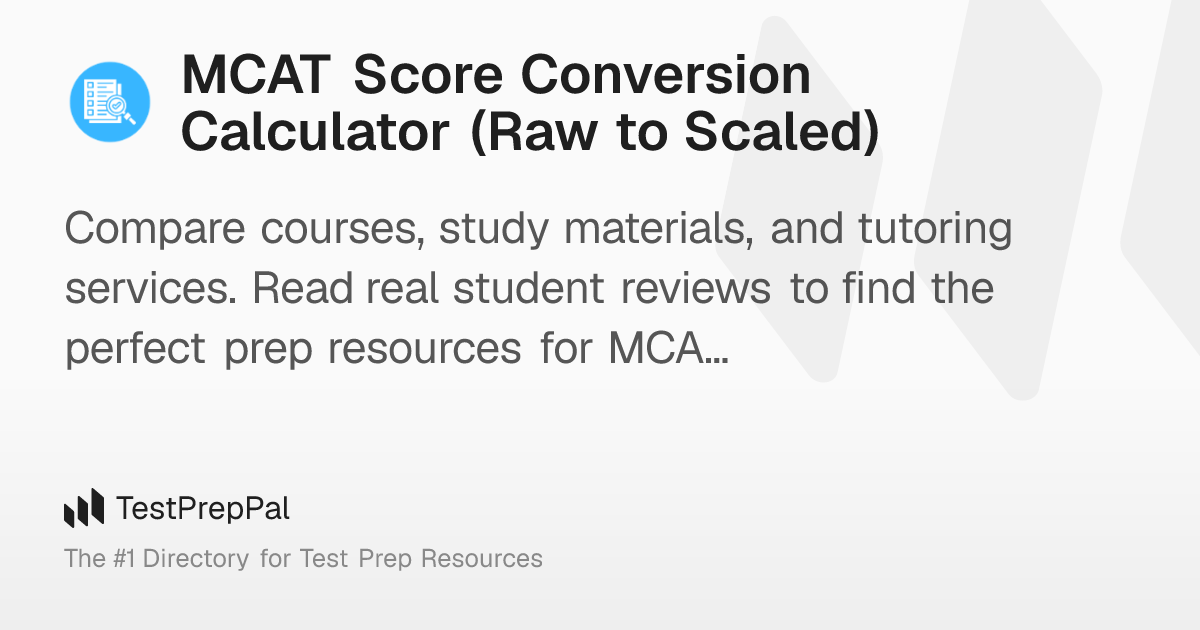 MCAT Score Conversion Calculator (Raw to Scaled) – TestPrepPal