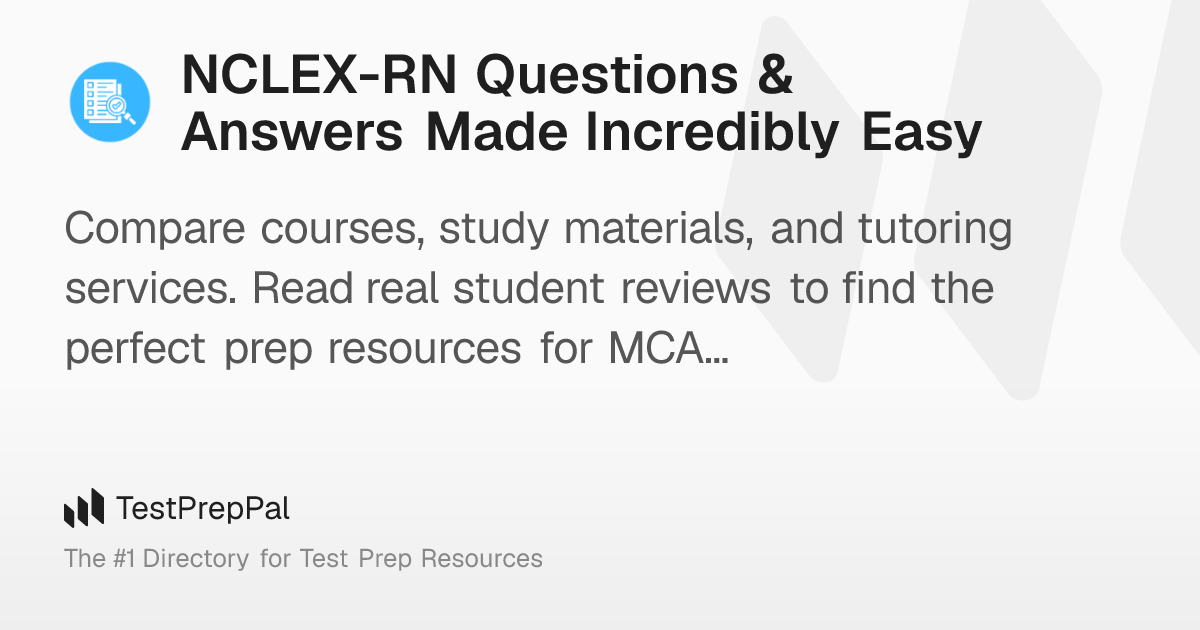 NCLEX-RN Questions &amp; Answers Made Incredibly Easy – TestPrepPal