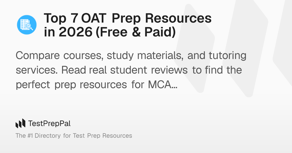 Top 7 OAT Prep Resources in 2026 (Free & Paid) – TestPrepPal