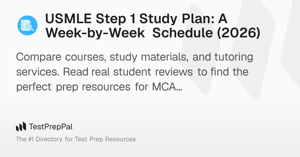USMLE Step 1 Study Plan: A Week-by-Week Schedule (2026) – TestPrepPal