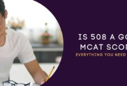 Is 508 A Good MCAT Score? [Answered]