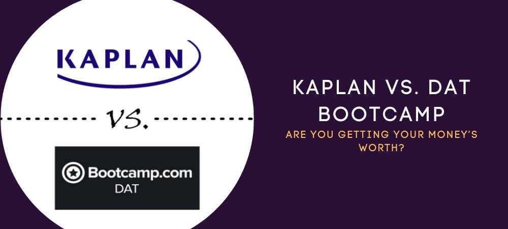 Kaplan Vs. DAT Bootcamp