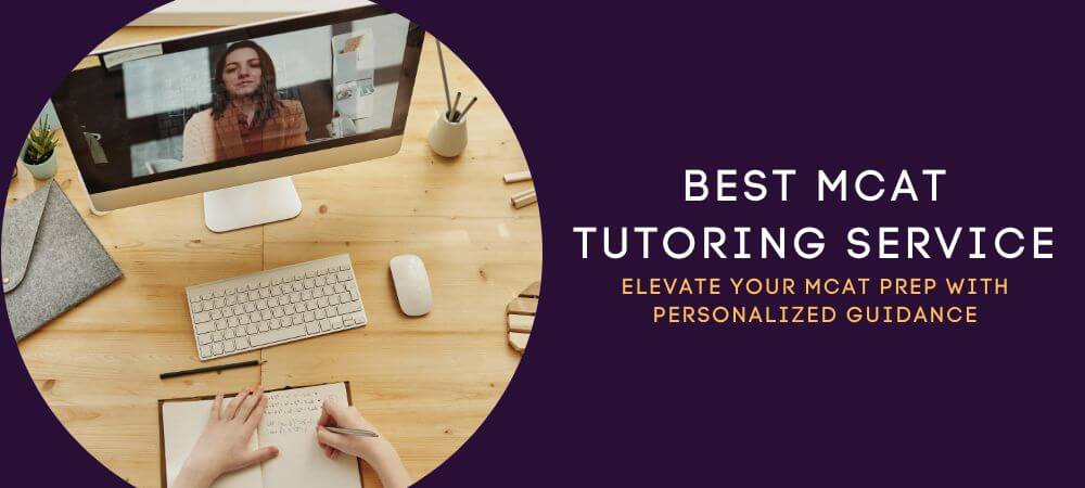 Best MCAT Tutoring Service